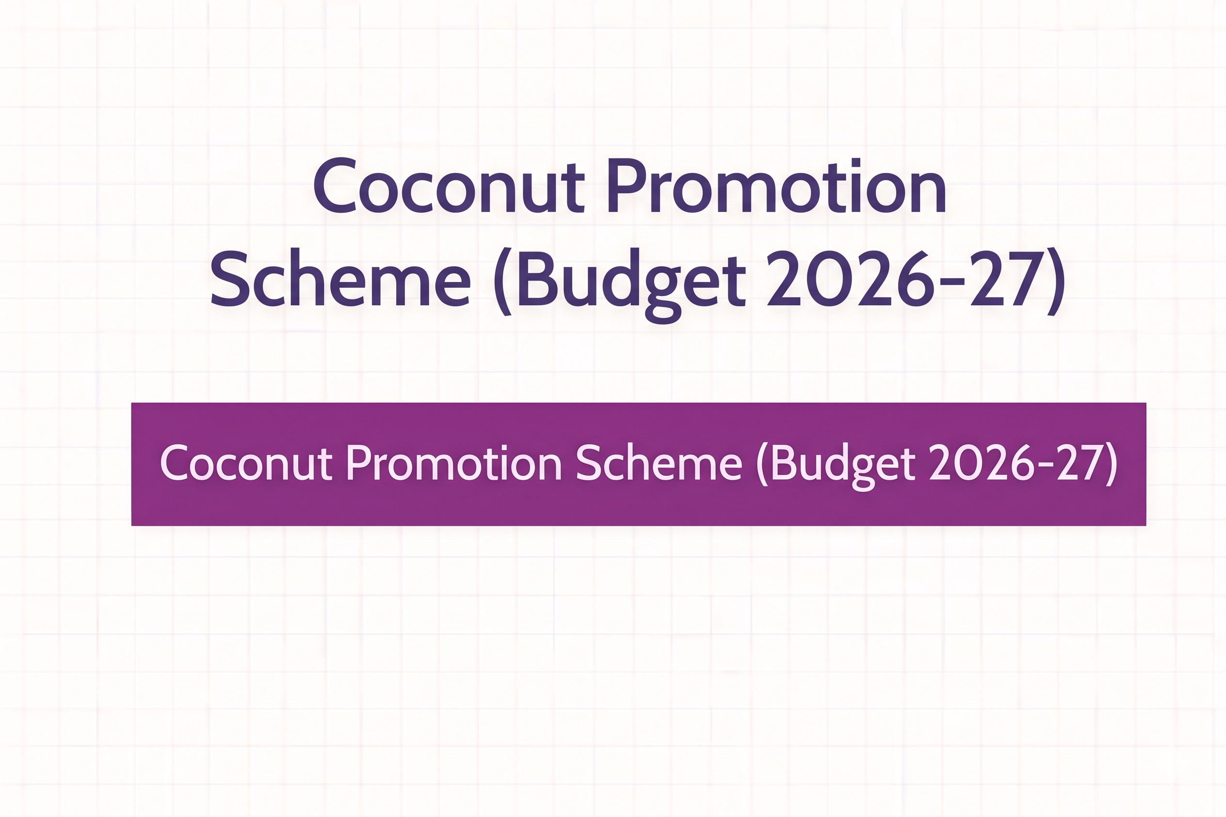 Coconut Promotion Scheme (Budget 2026-27)