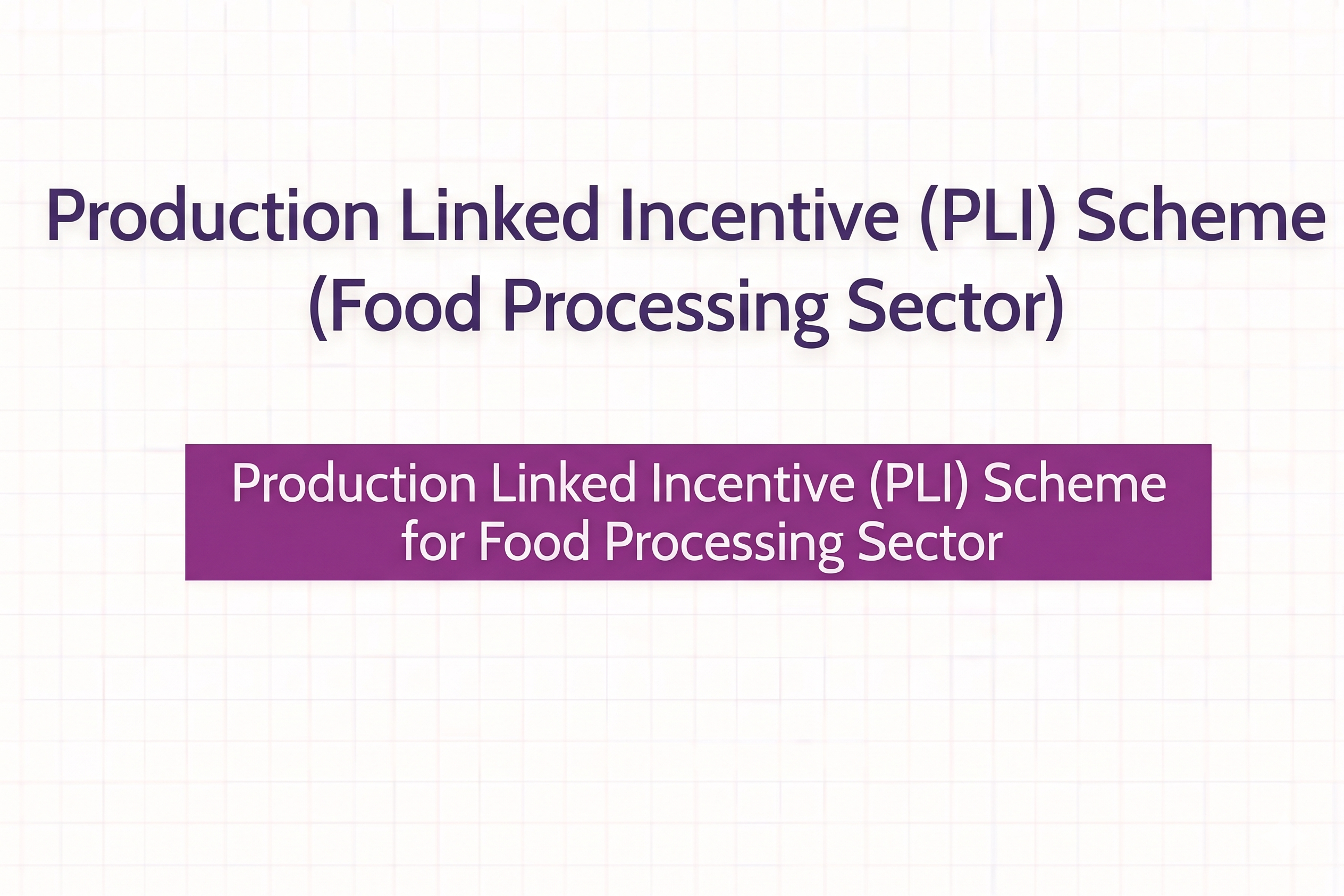 PLI Scheme (Food Processing)